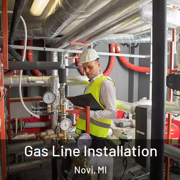  Gas Line Installation Novi, MI