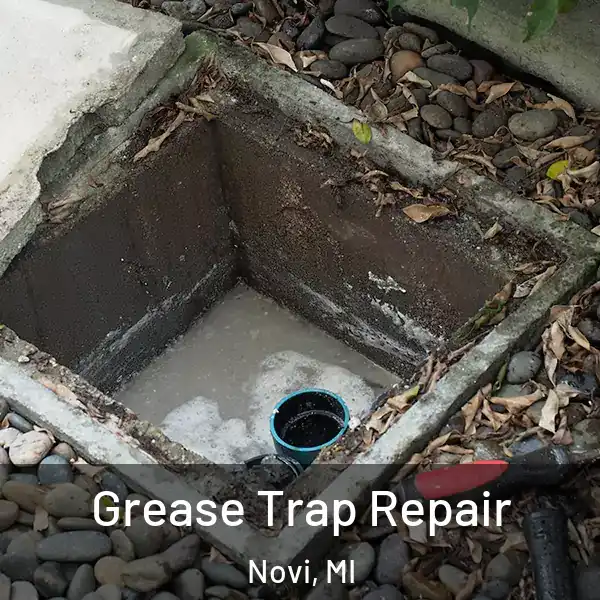  Grease Trap Repair Novi, MI